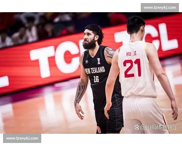 中国男篮对阵新西兰全场录像解析关键回合与战术亮点攻防博弈深度复盘 中国男篮对阵新西兰全场录像解析关键回合与战术亮点攻防博弈深度复盘
