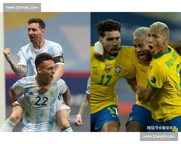 以巴西 vs 聚焦南美力量对决与全球足球格局新变局深度解析战